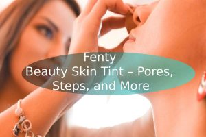fenty beauty skin tint