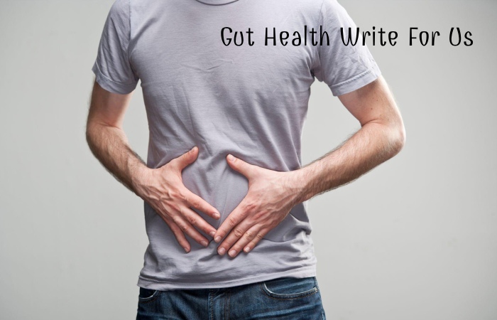 Gut Health Write For Us