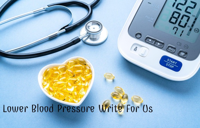 Lower Blood Pressure Write For Us