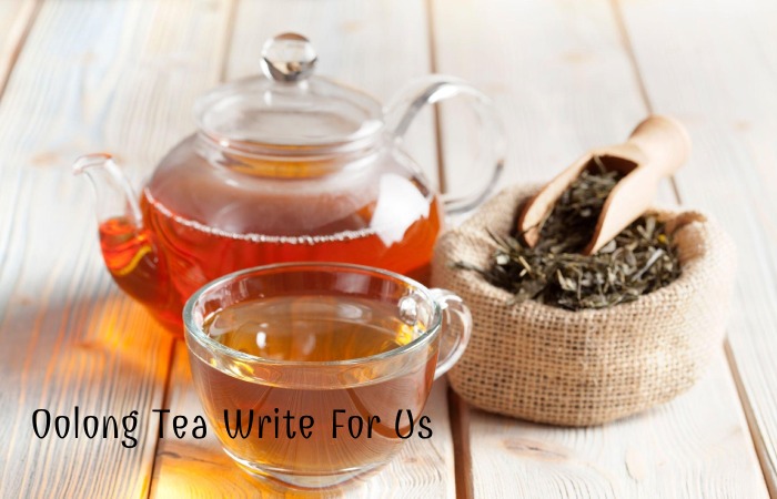 Oolong Tea Write For Us