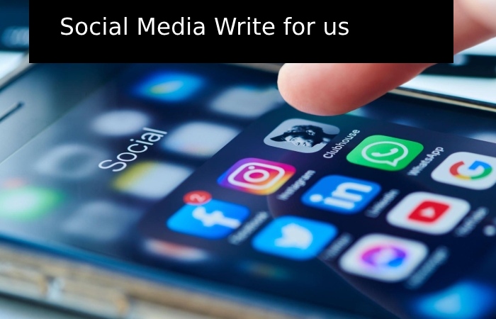 Social Media Write for us
