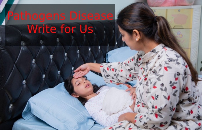 Pathogens Disease Write for Us
