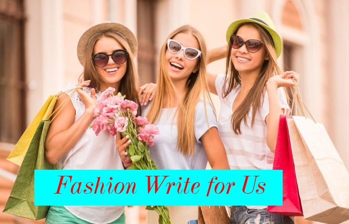 Fashion Write for Us