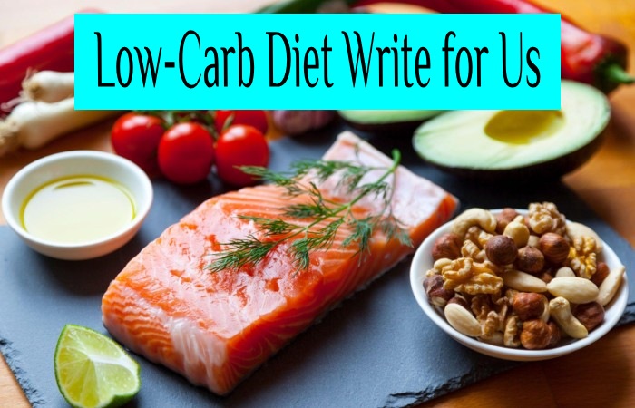 Low-Carb Diet Write for Us
