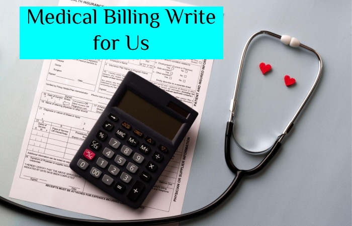Medical Billing Write for Us