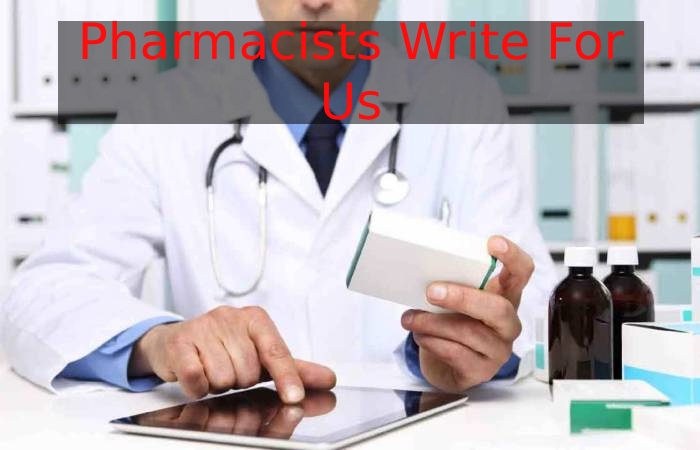 Pharmacists Write For Us