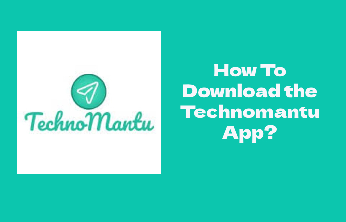 How To Download the Technomantu App_