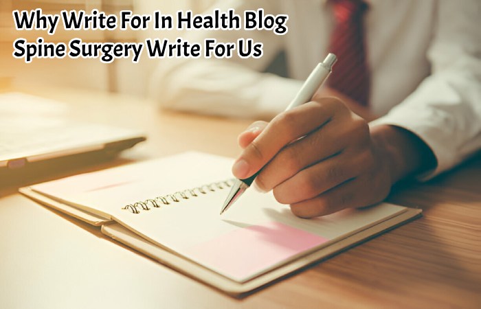 Why Write For In Health Blog - Spine Surgery Write For Us