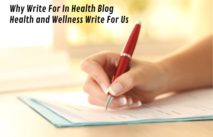 Why Write For In Health Blog - Health and Wellness Write For Us
